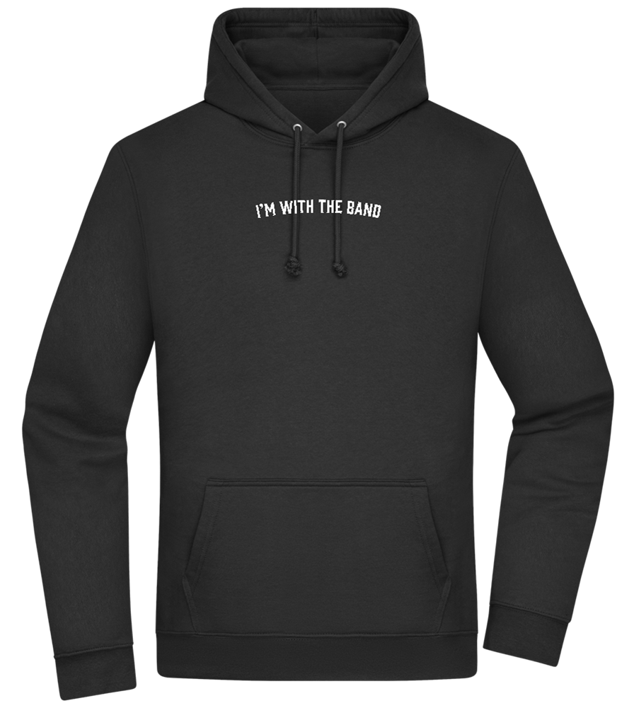 Im With the Band Design - Premium Essential Unisex Hoodie_BLACK_front