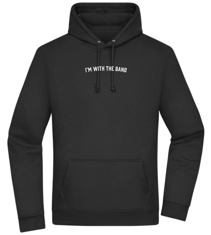 Im With the Band Design - Premium Essential Unisex Hoodie_BLACK_front