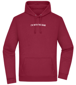 Im With the Band Design - Premium Essential Unisex Hoodie