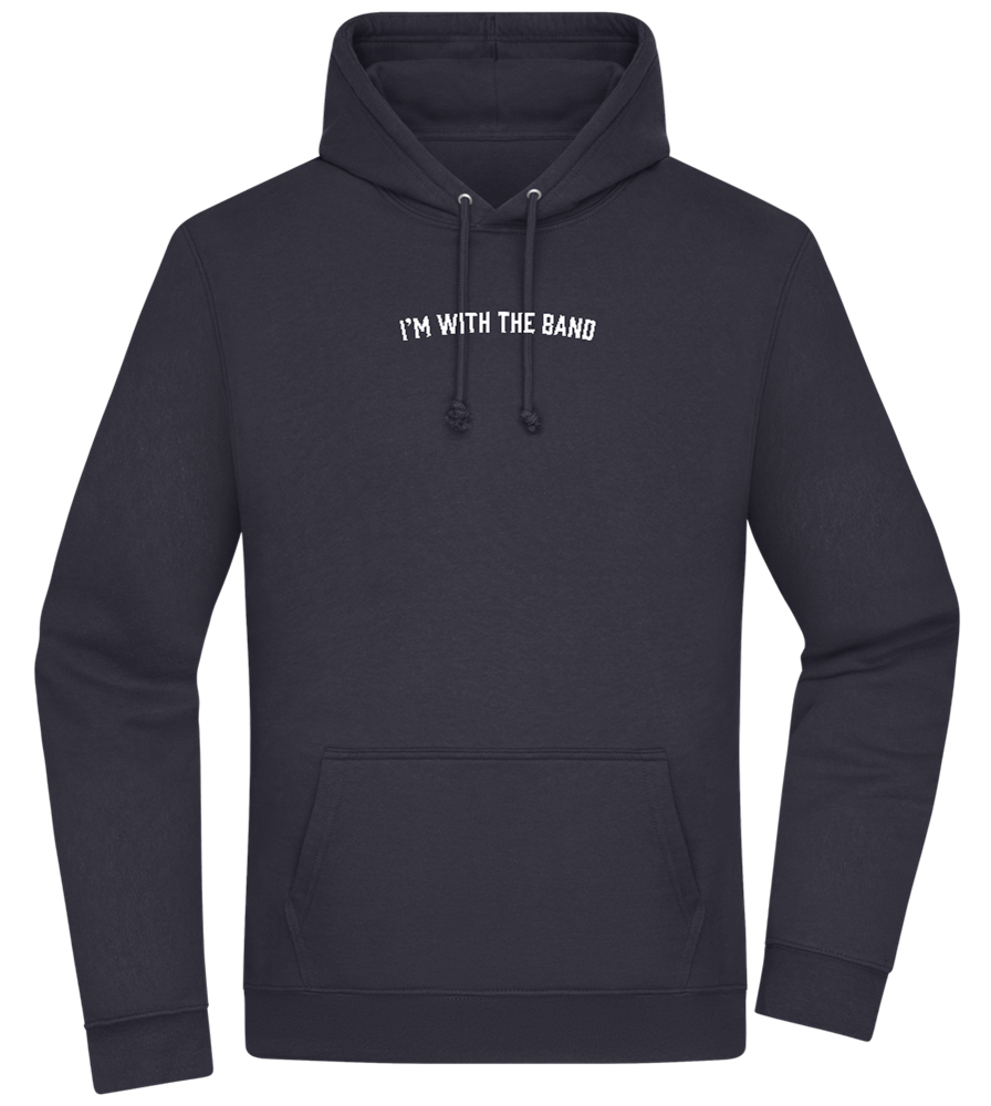 Im With the Band Design - Premium Essential Unisex Hoodie_FRENCH NAVY_front