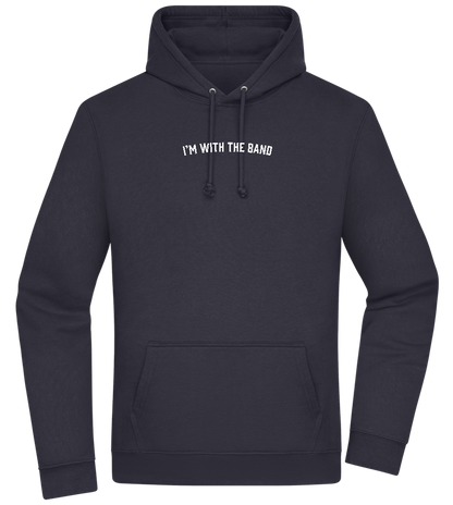 Im With the Band Design - Premium Essential Unisex Hoodie_FRENCH NAVY_front