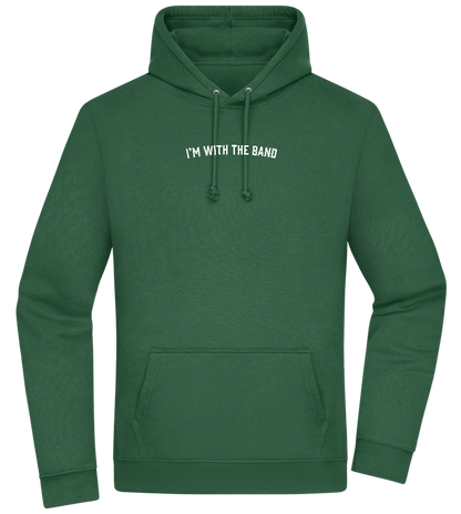 Im With the Band Design - Premium Essential Unisex Hoodie_GREEN BOTTLE_front