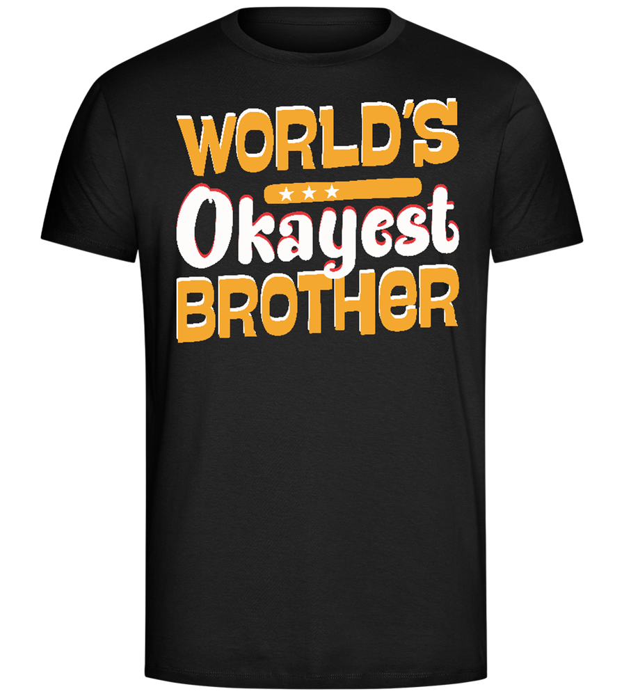 World's Okayest Brother Design - Comfort Unisex T-Shirt_DEEP BLACK_front