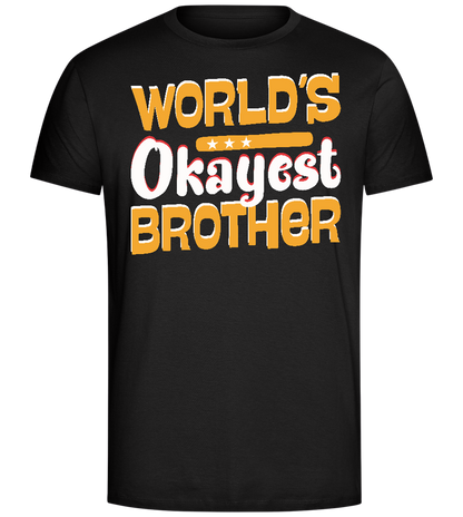 World's Okayest Brother Design - Comfort Unisex T-Shirt_DEEP BLACK_front