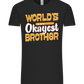 World's Okayest Brother Design - Comfort Unisex T-Shirt_DEEP BLACK_front