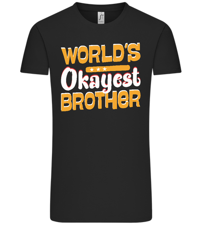 World's Okayest Brother Design - Comfort Unisex T-Shirt_DEEP BLACK_front