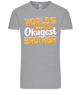 World's Okayest Brother Design - Comfort Unisex T-Shirt
