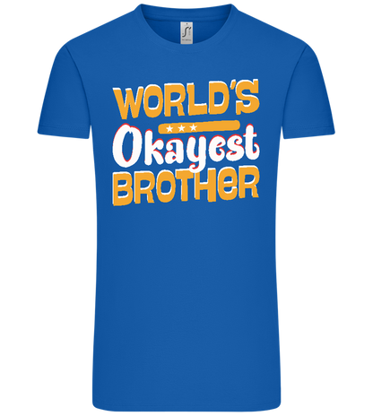 World's Okayest Brother Design - Comfort Unisex T-Shirt_ROYAL_front