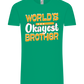 World's Okayest Brother Design - Comfort Unisex T-Shirt_SPRING GREEN_front