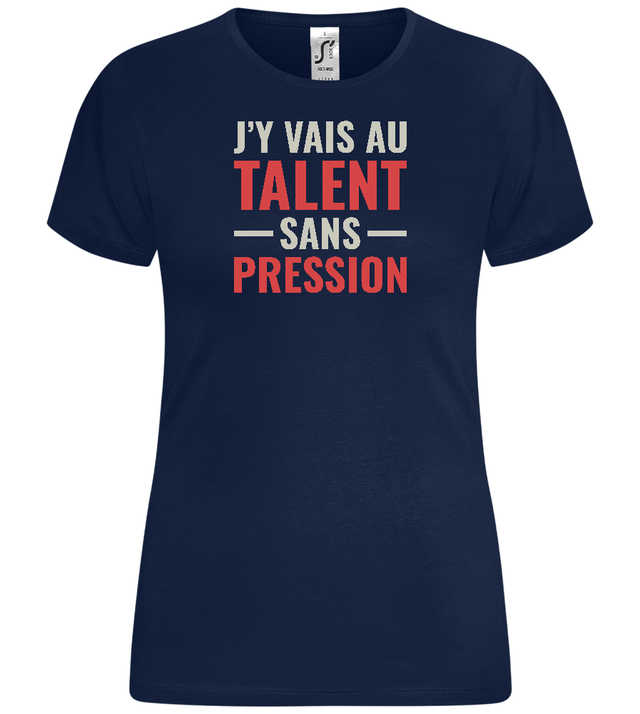 J'y Vais au Talent Sans Pression Design - Comfort women's t-shirt_MARINE_front