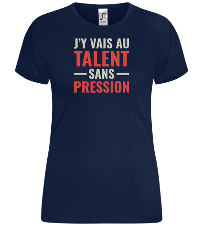 J'y Vais au Talent Sans Pression Design - Comfort women's t-shirt_MARINE_front