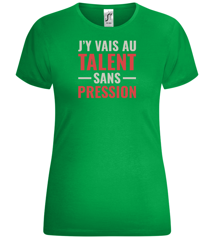 J'y Vais au Talent Sans Pression Design - Comfort women's t-shirt_MEADOW GREEN_front