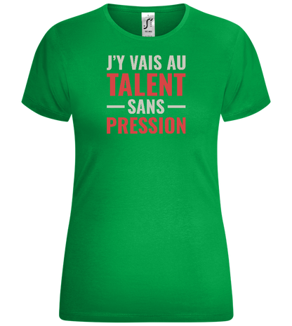 J'y Vais au Talent Sans Pression Design - Comfort women's t-shirt_MEADOW GREEN_front