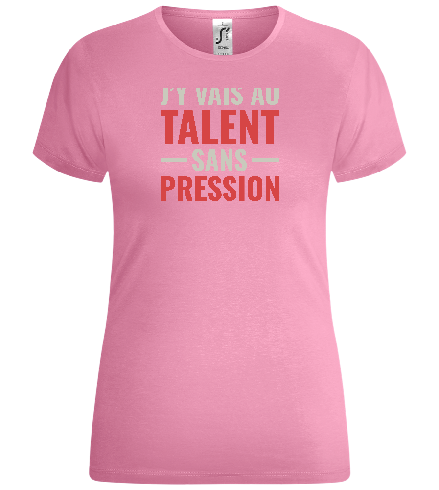 J'y Vais au Talent Sans Pression Design - Comfort women's t-shirt_PINK ORCHID_front