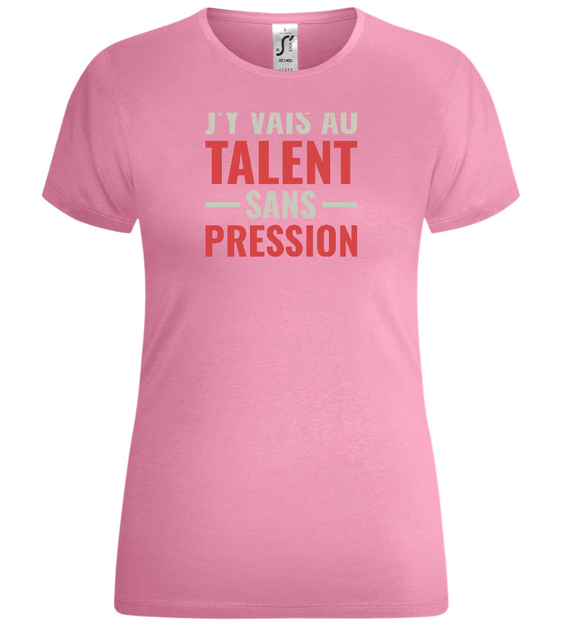 J'y Vais au Talent Sans Pression Design - Comfort women's t-shirt_PINK ORCHID_front