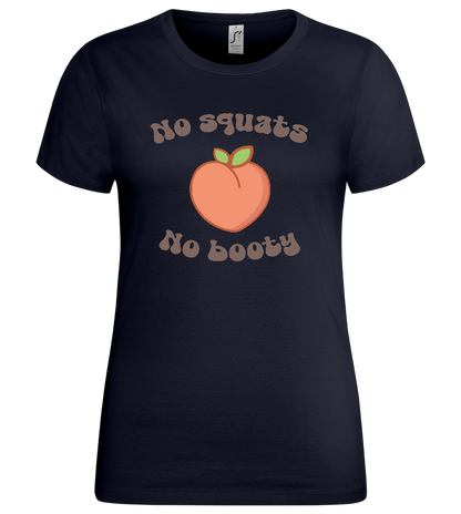 No Squats No Booty Design - Premium women's t-shirt_FRENCH NAVY_front