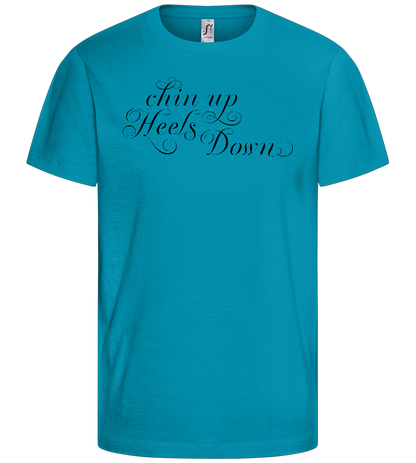 Chin Up Heels Down Design - Basic kids t-shirt_TURQUOISE_front