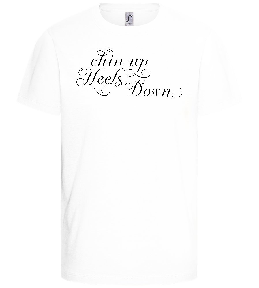 Chin Up Heels Down Design - Basic kids t-shirt_WHITE_front