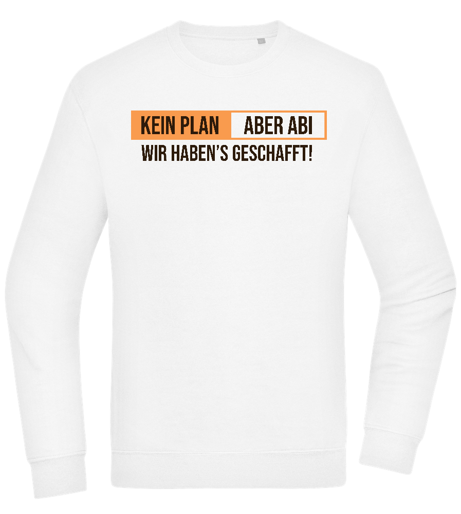 Kein Plan Aber Abi Design - Comfort Essential Unisex Sweater_WHITE_front