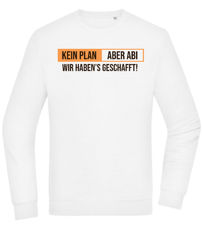 Kein Plan Aber Abi Design - Comfort Essential Unisex Sweater_WHITE_front