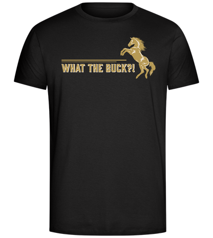 What The Buck Design - Comfort Unisex T-Shirt_DEEP BLACK_front