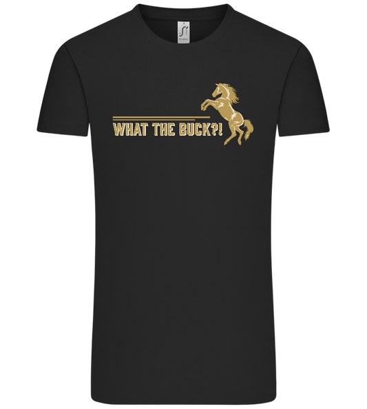 What The Buck Design - Comfort Unisex T-Shirt_DEEP BLACK_front