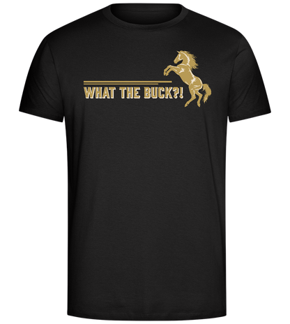 What The Buck Design - Comfort Unisex T-Shirt_DEEP BLACK_front