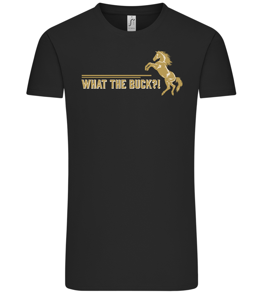 What The Buck Design - Comfort Unisex T-Shirt_DEEP BLACK_front