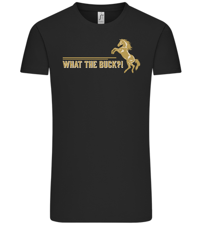 What The Buck Design - Comfort Unisex T-Shirt_DEEP BLACK_front