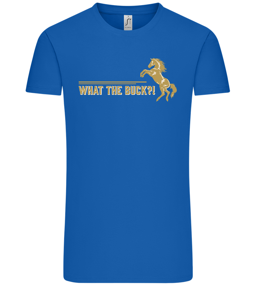 What The Buck Design - Comfort Unisex T-Shirt_ROYAL_front