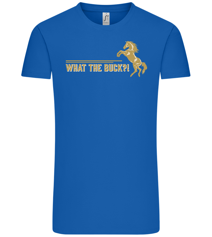 What The Buck Design - Comfort Unisex T-Shirt_ROYAL_front