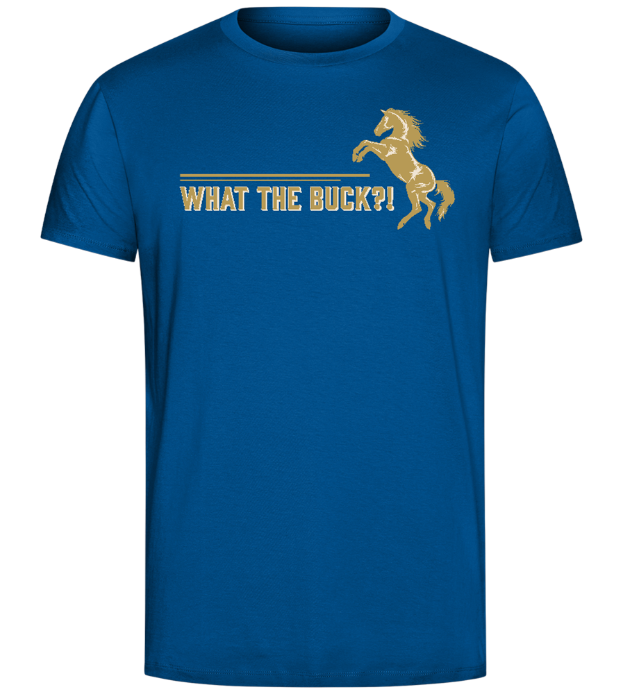 What The Buck Design - Comfort Unisex T-Shirt_ROYAL_front