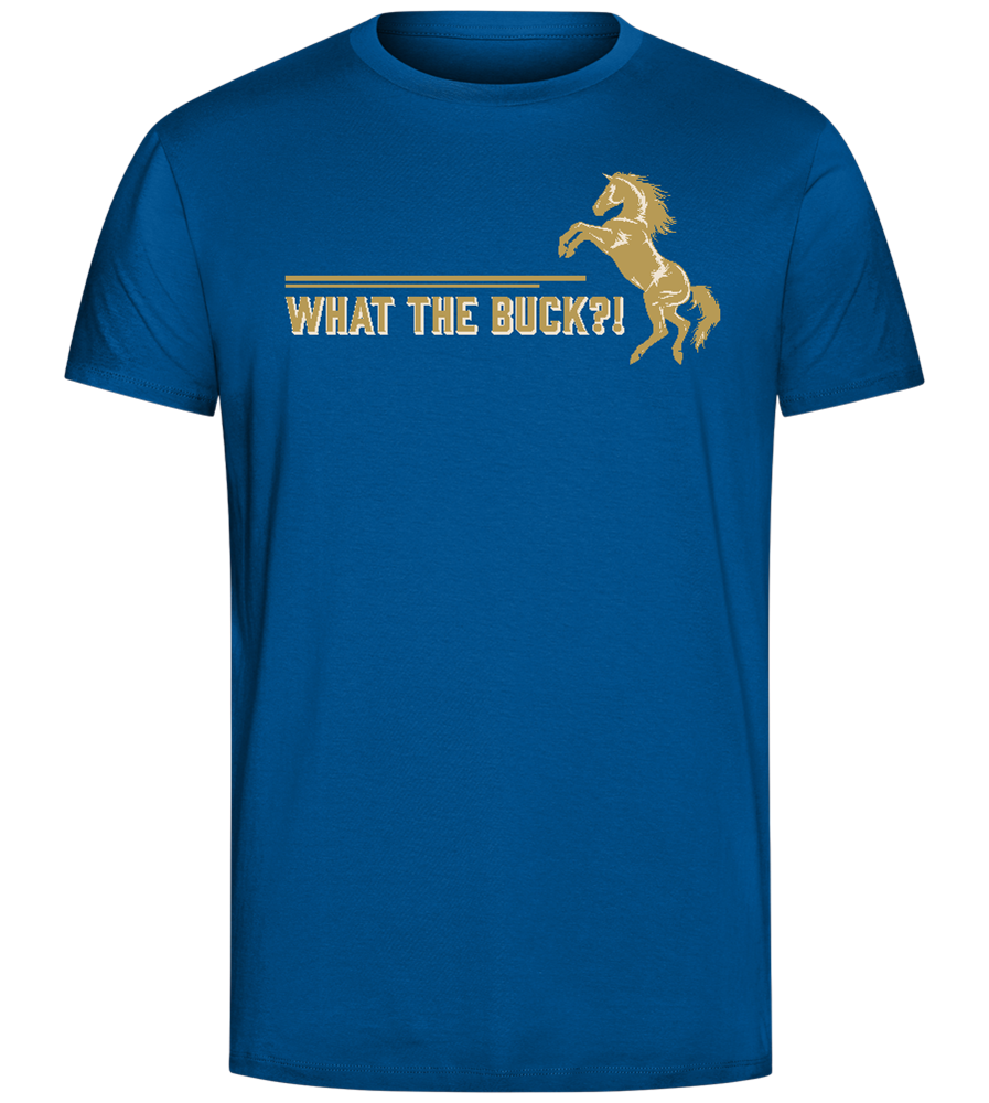 What The Buck Design - Comfort Unisex T-Shirt_ROYAL_front