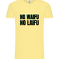 No Waifu No Laifu Design - Comfort Unisex T-Shirt_AMARELO CLARO_front