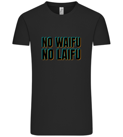 No Waifu No Laifu Design - Comfort Unisex T-Shirt_DEEP BLACK_front