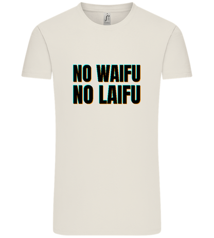 No Waifu No Laifu Design - Comfort Unisex T-Shirt_ECRU_front