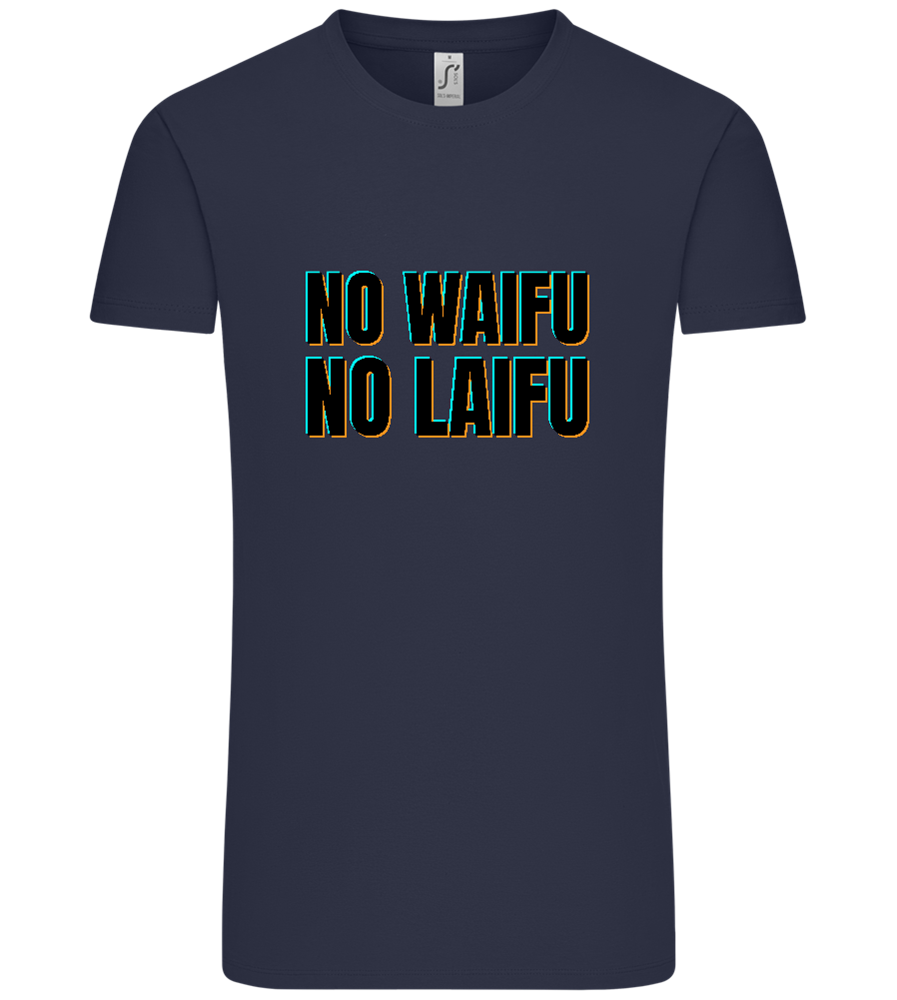 No Waifu No Laifu Design - Comfort Unisex T-Shirt_FRENCH NAVY_front