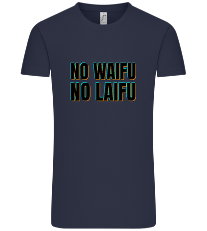 No Waifu No Laifu Design - Comfort Unisex T-Shirt_FRENCH NAVY_front
