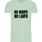 No Waifu No Laifu Design - Comfort Unisex T-Shirt_ICE GREEN_front