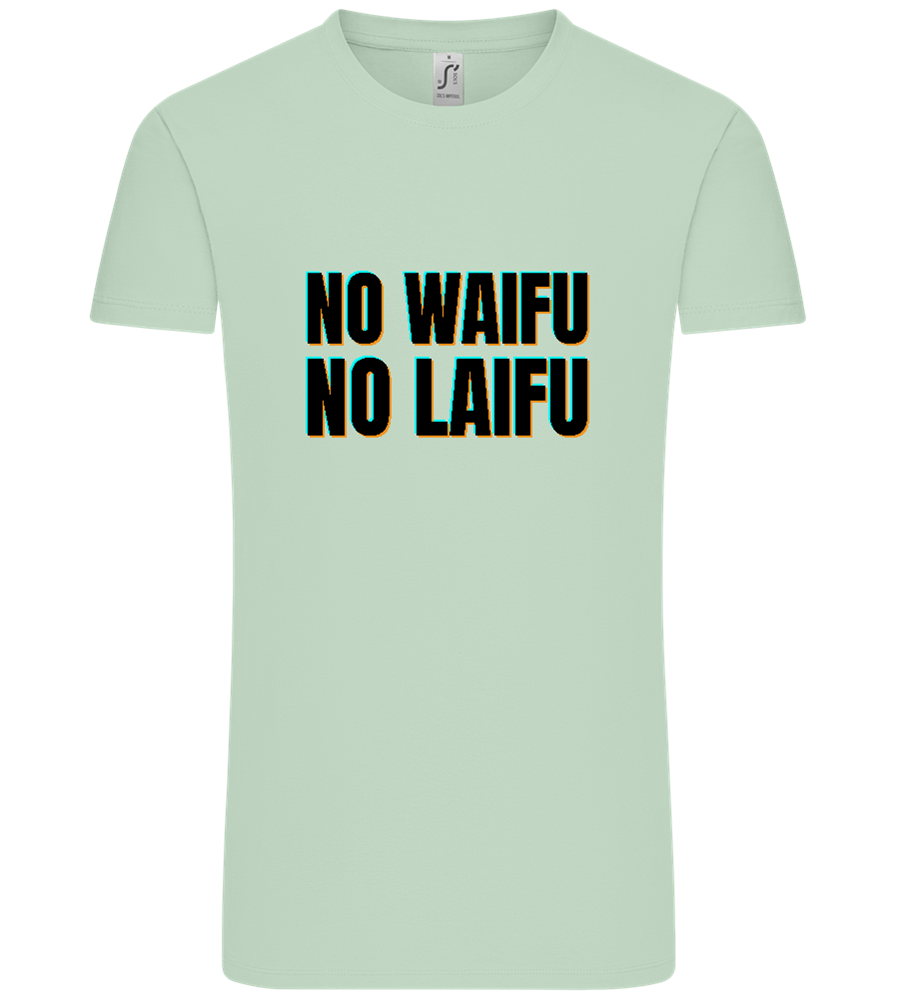 No Waifu No Laifu Design - Comfort Unisex T-Shirt_ICE GREEN_front