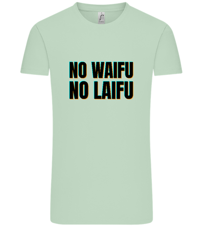 No Waifu No Laifu Design - Comfort Unisex T-Shirt_ICE GREEN_front
