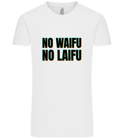 No Waifu No Laifu Design - Comfort Unisex T-Shirt_WHITE_front