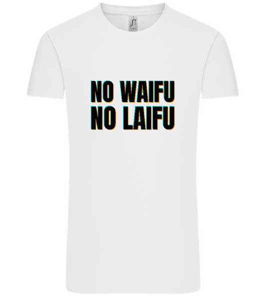 No Waifu No Laifu Design - Comfort Unisex T-Shirt_WHITE_front