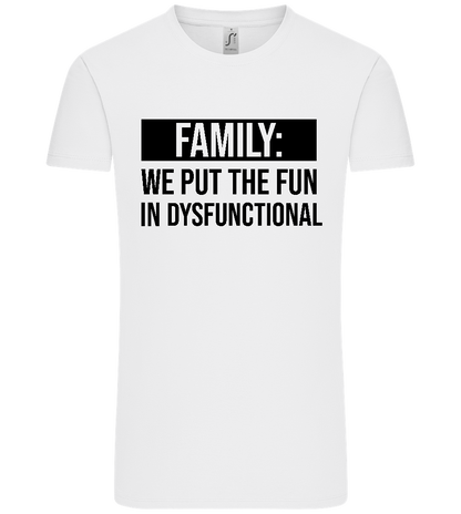 Fun in Dysfunctional Design - Premium men's t-shirt_WHITE_front