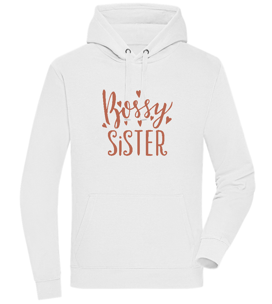 Bossy Sister Text Design - Premium unisex hoodie_WHITE_front