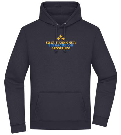 So Gut Kann Nur Ein Bachelor Aussehen Design - Premium Essential Unisex Hoodie_FRENCH NAVY_front