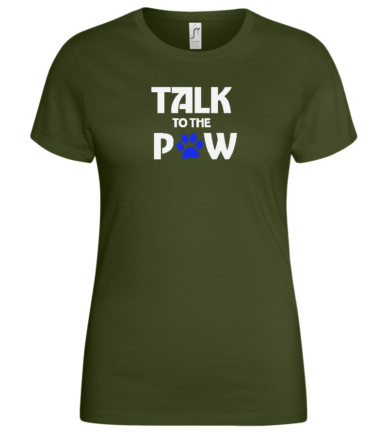 Talk to the Paw Design - Basic women's t-shirt_ARMY_front