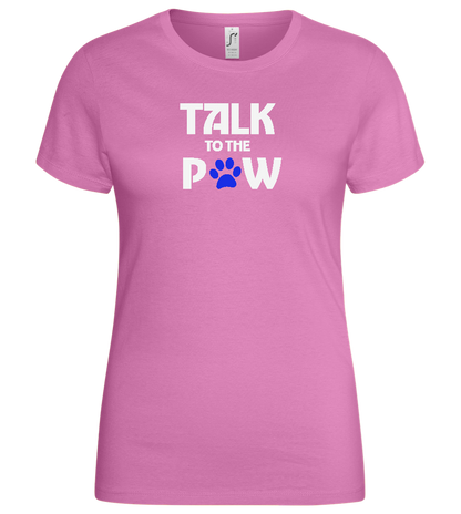 Talk to the Paw Design - Basic women's t-shirt_PINK ORCHID_front