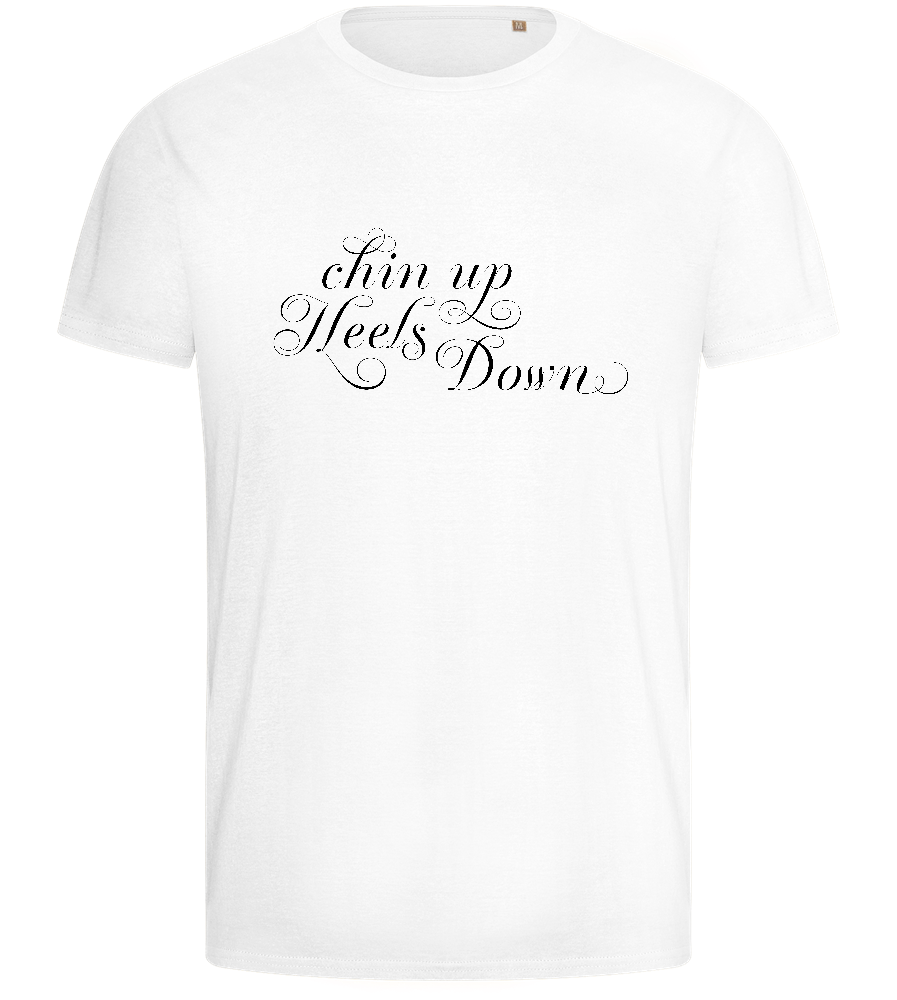 Chin Up Heels Down Design - Basic men's fitted t-shirt_WHITE_front