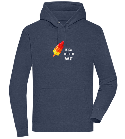 Ik Ga Als Een Raket Design - Premium unisex hoodie_DENIM CHINA_front